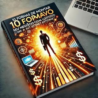 Livro 10 Formas de Montar Seu Negócio Lucrativo com a Internet