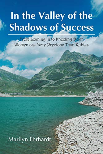 In the Valley of the Shadows of Success: From Leaning in to Kneeling down women…