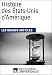 Histoire des États-Unis d'Amérique: Universalis : Géographie, économie, histoire et politique (F by Encyclopaedia Universalis, Les Grands Articles