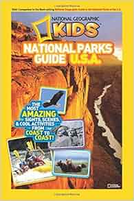 national geographic kids national parks guide usa the most amazing