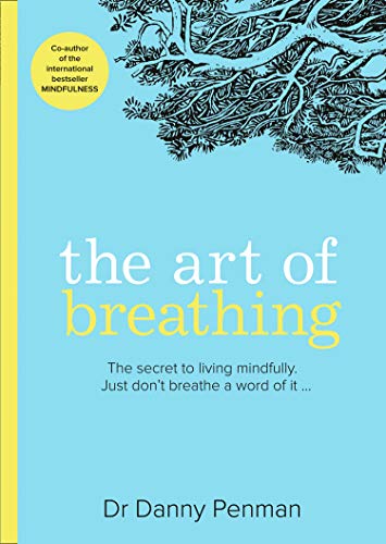 The Art of Breathing by Dr Danny Penman