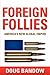 Foreign Follies: America's New Global Empire - Book by Doug Bandow