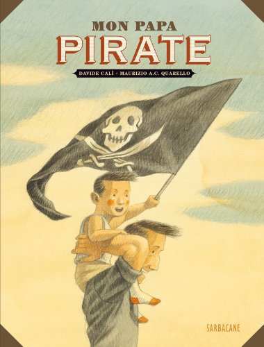 Mon papa pirate by Davide Cali