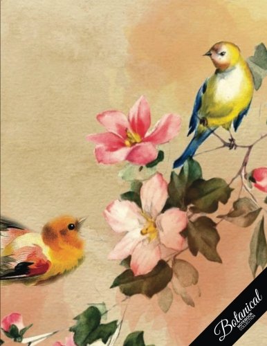 Download Botanical Notebook Collection: Vintage Bird and Flower, Floral Journal/Diary, Wide Ruled, 100 Pages, 8.5 x 11