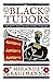 Black Tudors: The Untold Story