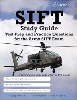 Sift Study Guide Test Prep And Practice Test Questions For The Army Sift Exam By Accepted Inc 2013 Paperback Amazon Com Books