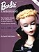 Barbie Fashion: The Complete History of the Wardrobes of Barbie Doll, Her Friends and her Family, Vo by Sarah Sink Eames