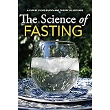 The Science of Fasting