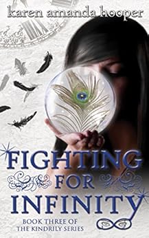 Amazon Com Fighting For Infinity The Kindrily Book 3