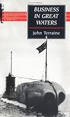 Business in Great Waters: U-boat Wars, 1916-45 (Wordsworth Military Library) by Terraine, John (1999) Paperback