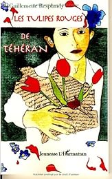 Les  tulipes rouges de Téhéran