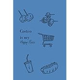 Costco is my happy place: Funny Notebook Journal Gift Shopping List, for Friends, Family, & Coworkers