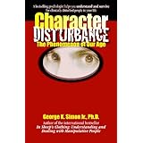Character Disturbance: the phenomenon of our age (Volume 1)
