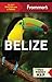 Frommer's Belize (Complete Guides) by