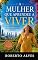 Livro A Mulher Que Aprendeu a Viver Após os 50: Um romance sobre recomeços e liberdade emocional