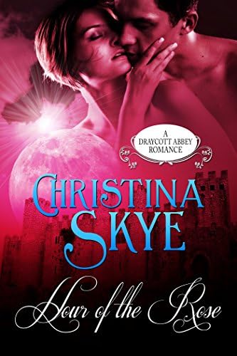 Hour of the Rose (Draycott Abbey Haunted English Romance Book 3)