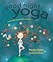 Good Night Yoga: A Pose-by-Pose Bedtime Story