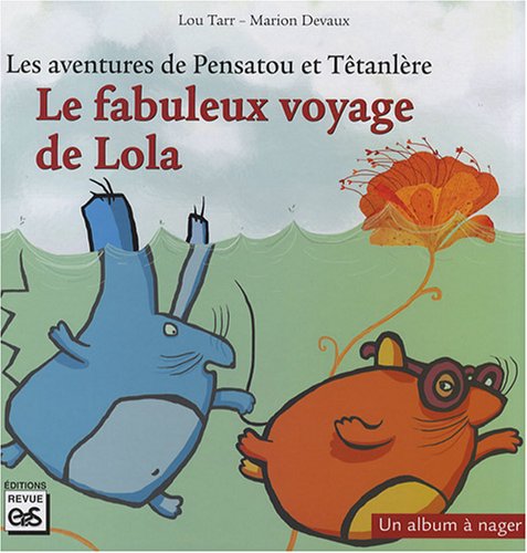 Le  fabuleux voyage de Lola