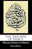 Mohammed Rustom, "The Triumph of Mercy: Philosophy and Scripture in Mulla Sadra" (SUNY Press, 2012)