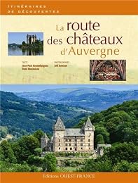 La  route des châteaux d'Auvergne