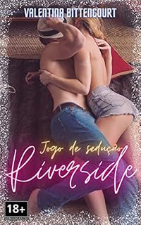 Livro Jogo de sedução em Riverside: Versão HOT (Trilogia Riverside - HOT Livro 1)