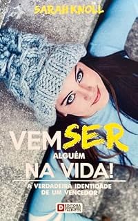 Livro Vem Ser Alguém na Vida!: A Verdadeira Identidade de um Vencedor