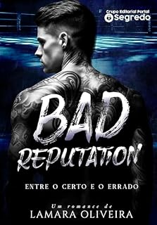 Livro Bad Reputation: Entre o Certo e o Errado