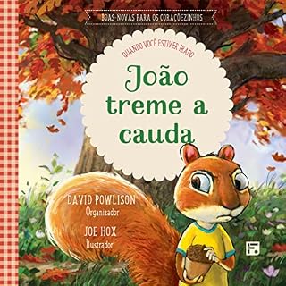 Livro João treme a cauda: quando você estiver irado (Boas-novas para os coraçõezinhos)