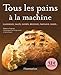 Tous les pains Ã  la machine (French Edition) by 