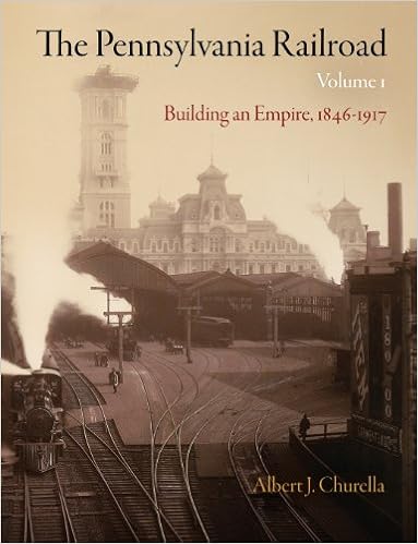 The Pennsylvania Railroad Volume 1 Building An Empire 1846 1917 American Business Politics And Society Churella Albert J 9780812243482 Amazon Com Books