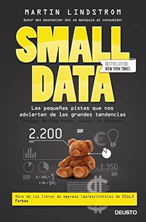 Small Data: Las pequeñas pistas que nos advierten de las grandes tendencias (Deusto)