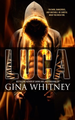 Luca I Love The Way You Lie Volume 1 Gina M Whitney - 