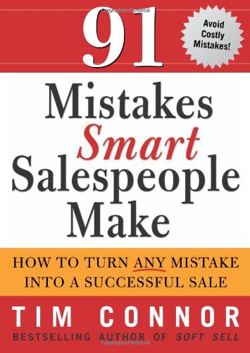 91 Mistakes Smart Salespeople Make: How to Turn Any Mistake into a Successful Sale