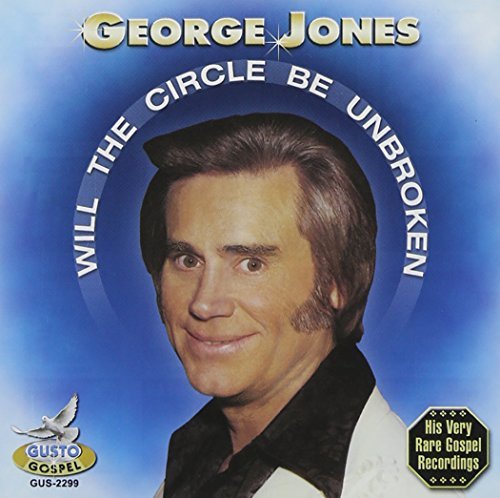 Will The Circle Be Unbroken By George Jones Amazon Com Music