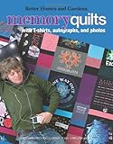Memory Quilts: Using T-Shirts, Autographs, and photos (Leisure Arts #4323) (Better Homes and Gardens Creative Collection (Leisure Arts)) by Meredith Corporation