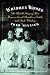 Whiskey Women: The Untold Story of How Women Saved Bourbon, Scotch, and Irish Whiskey by Fred Minnick