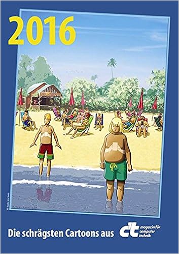 C T Cartoon Kalender 2016 Die Schragsten Cartoons Aus C T Magazin Fur Computer Technik Amazon De C T Bucher