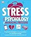 Stress: The Psychology of Managing Pressure
