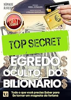 Livro Segredos Ocultos dos Bilionários: Tudo o que você precisa saber para se tornar um magnata da fortuna