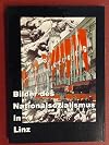 Bilder des Nationalsozialismus in Linz