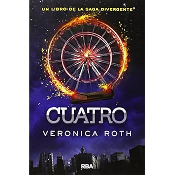 Cuatro: Una historia de la saga Divergente (VERONICA ROTH)