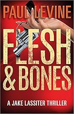 FLESH & BONES (Jake Lassiter Legal Thrillers Book 7)