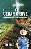 Cedar Grove: Stories by