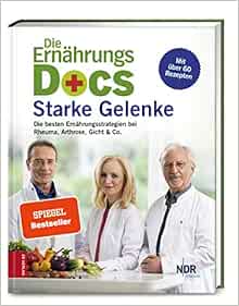 Die Ernahrungs Docs Starke Gelenke Die Besten Ernahrungsstrategien Bei Rheuma Arthrose Gicht Co Riedl Matthias Fleck Anne Klasen Jorn 9783898838634 Amazon Com Books
