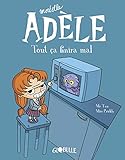 Mortelle Adele 1/Tout ca finira mal (French Edition) by 