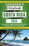 Frommer's EasyGuide to Costa Rica 2015 (Easy Guides) by 