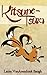 Kitsune-Tsuki (Kitsune Tales Book 1) by Laura VanArendonk Baugh