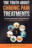 The Truth About Chronic Pain Treatments: The Best