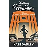 Building Madness: Winner Panowski Playwriting Award