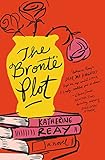 The Brontë Plot by Katherine Reay